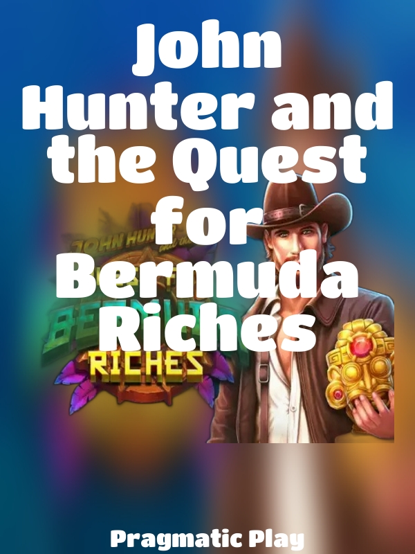 John Hunter and the Quest for Bermuda Riches slot Pragmatic Play