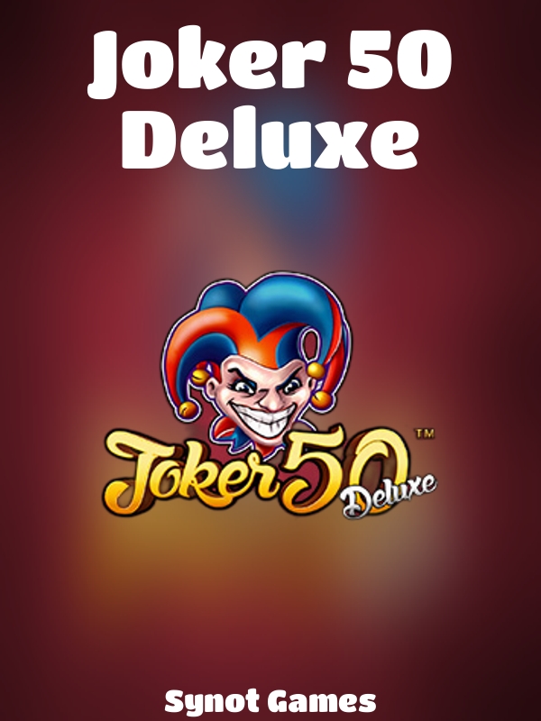 Joker 50 Deluxe slot Synot Games