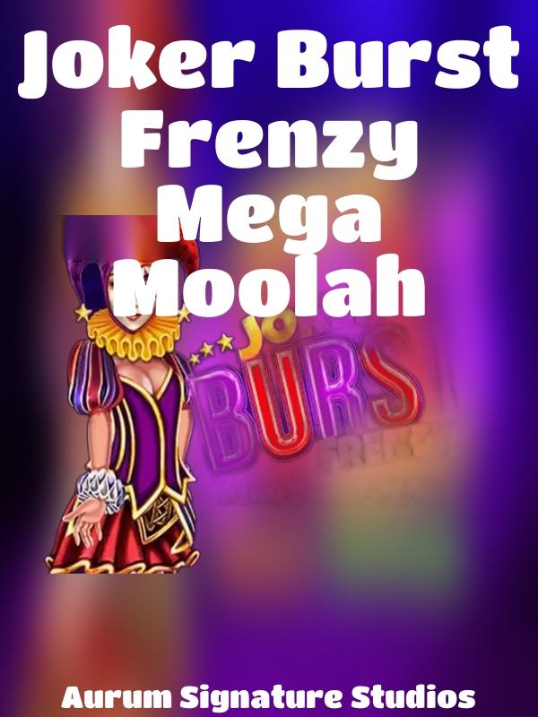 Joker Burst Frenzy Mega Moolah slot Aurum Signature Studios