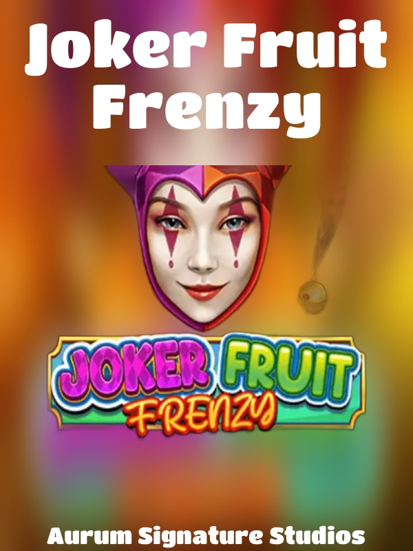 Joker Fruit Frenzy slot Aurum Signature Studios