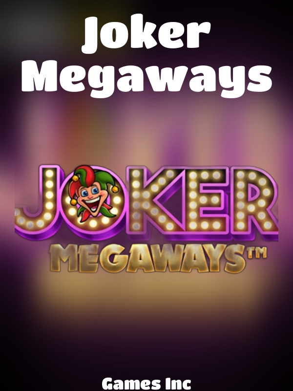 Joker Megaways slot Games Inc