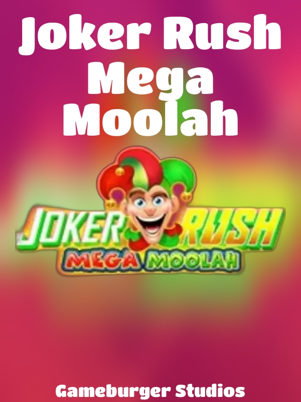 Joker Rush Mega Moolah slot Gameburger Studios