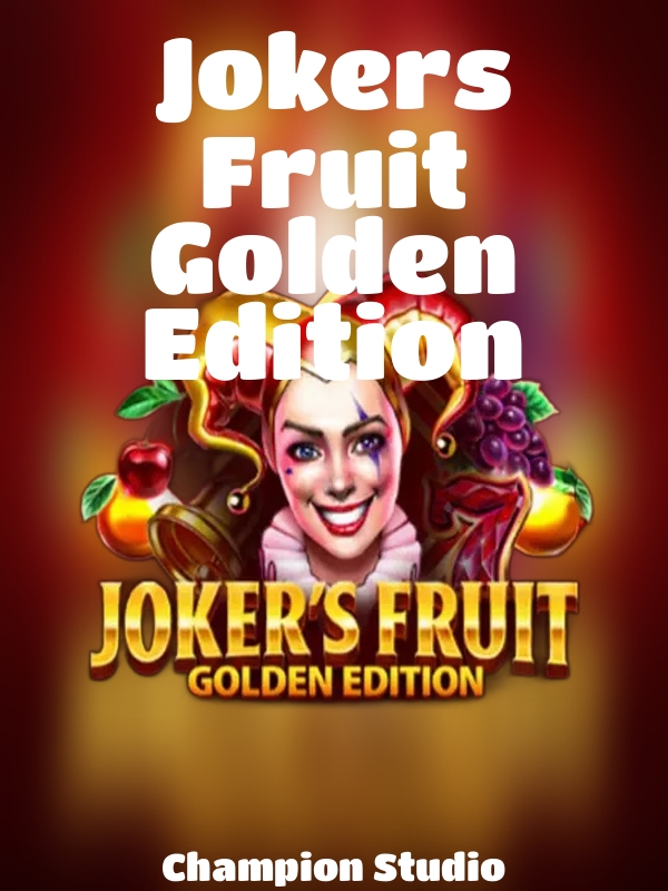 Jokers Fruit Golden Edition slot Champion Studio