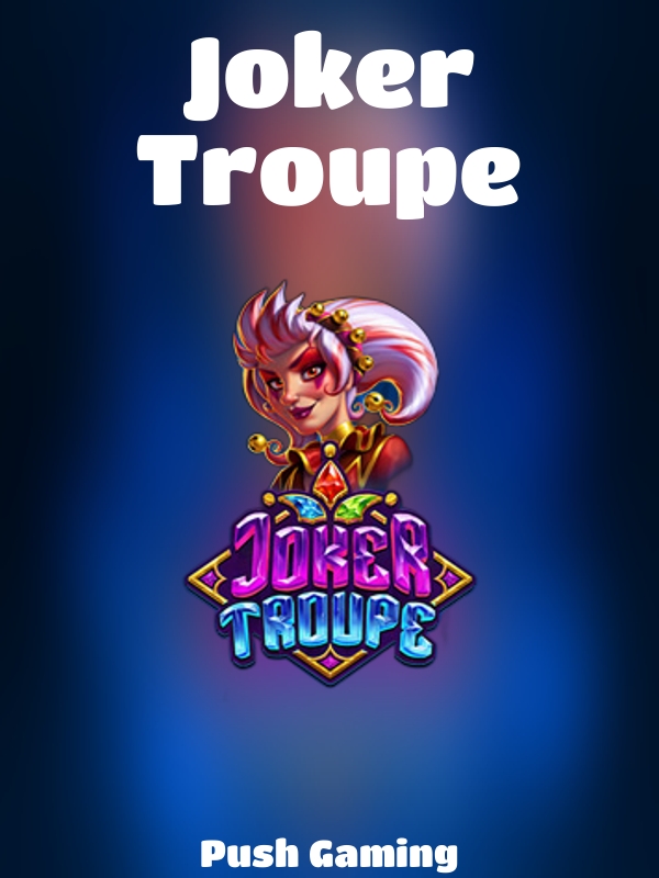 Joker Troupe slot Push Gaming