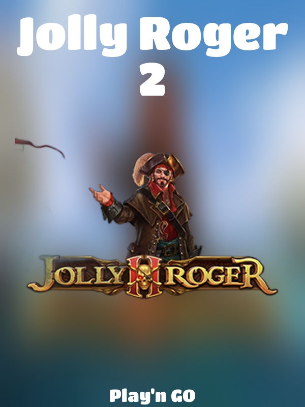 Jolly Roger 2 slot Play'n GO