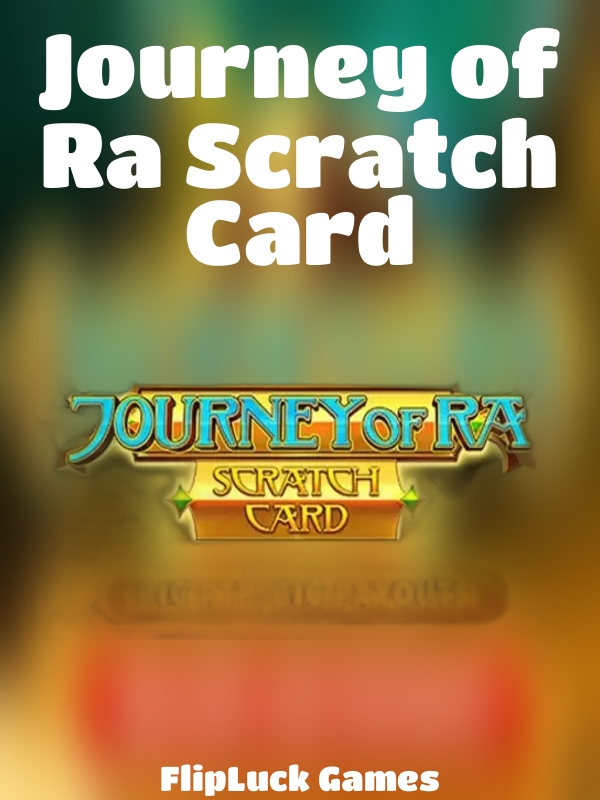 Journey of Ra Scratch Card slot FlipLuck Games