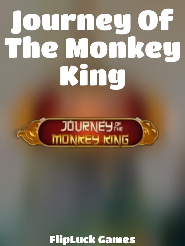 Journey Of The Monkey King slot FlipLuck Games