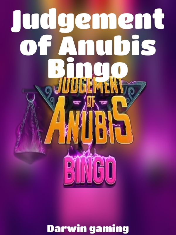 Judgement of Anubis Bingo slot Darwin gaming