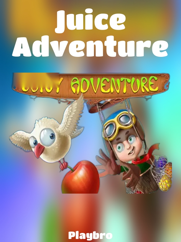 Juice Adventure slot Playbro