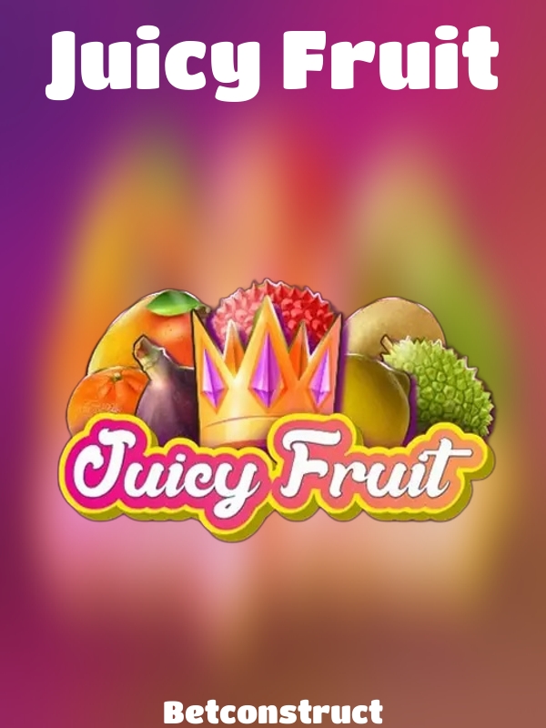 Juicy Fruit slot Betconstruct