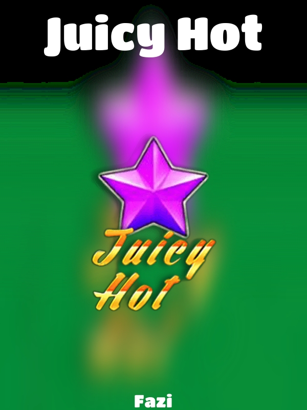 Juicy Hot slot Fazi