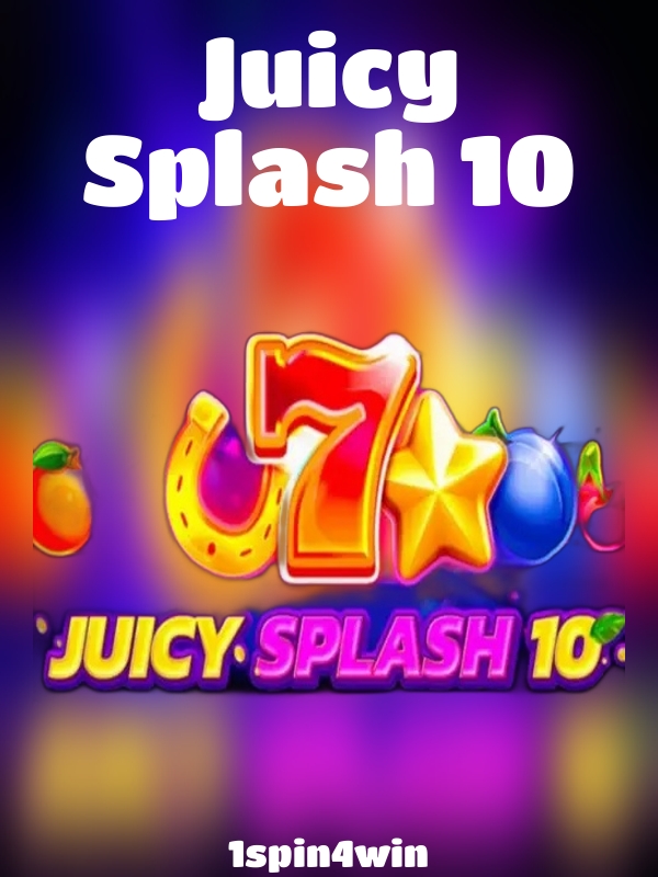 Juicy Splash 10 slot 1spin4win