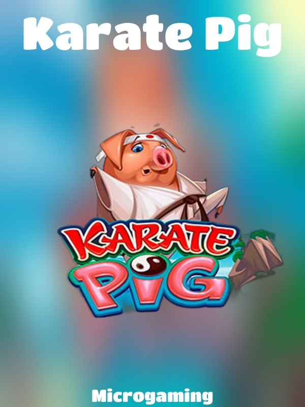 Karate Pig slot Microgaming