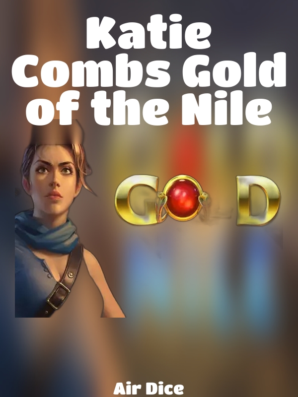 Katie Combs Gold of the Nile slot Air Dice