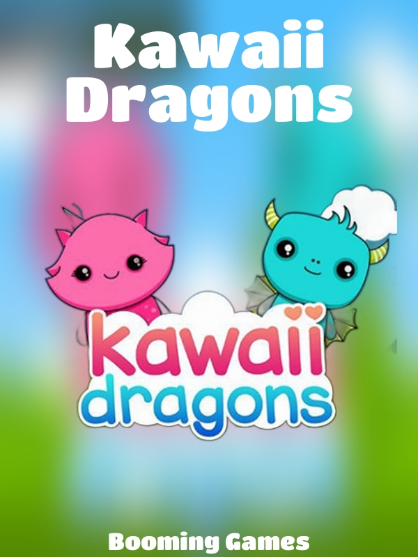 Kawaii Dragons slot Booming Games