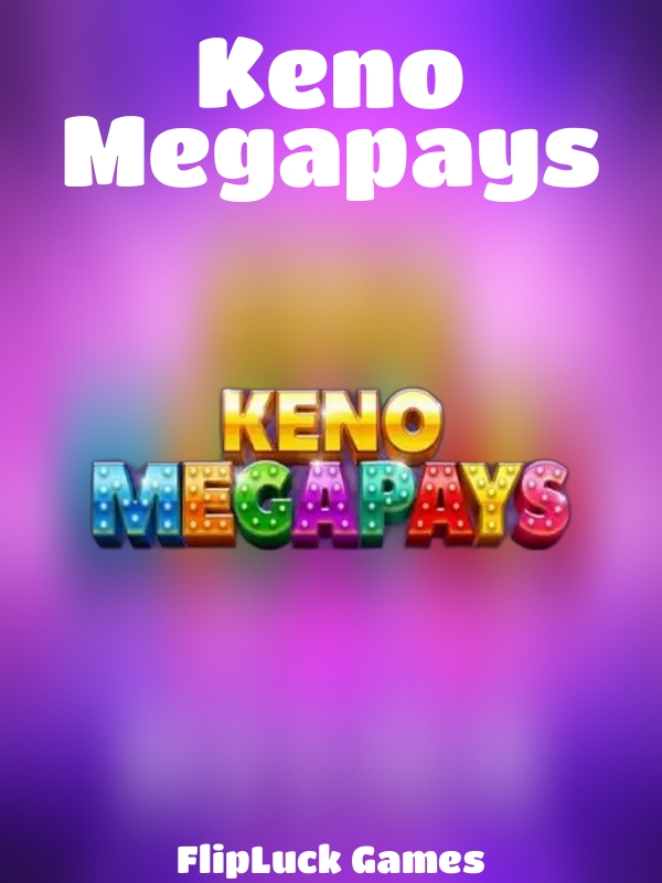 Keno Megapays slot FlipLuck Games