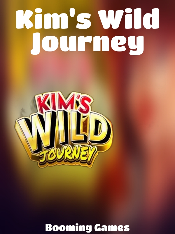 Kim's Wild Journey slot Booming Games