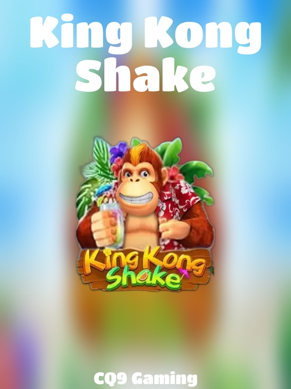 King Kong Shake slot CQ9 Gaming