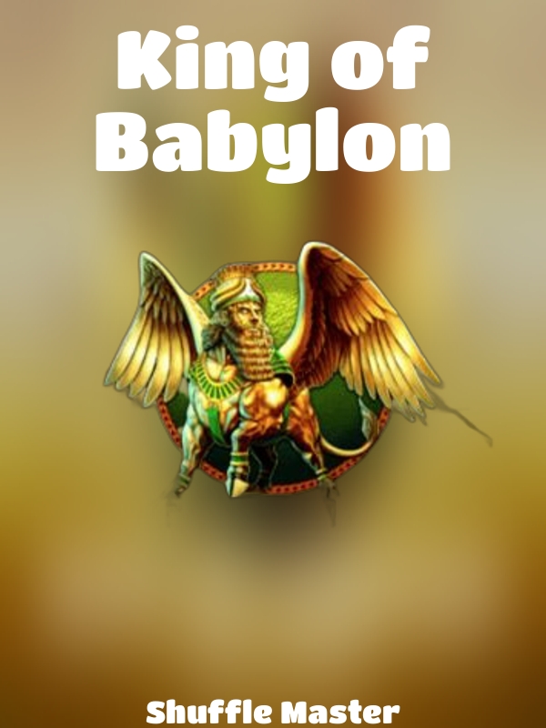 King of Babylon slot Shuffle Master