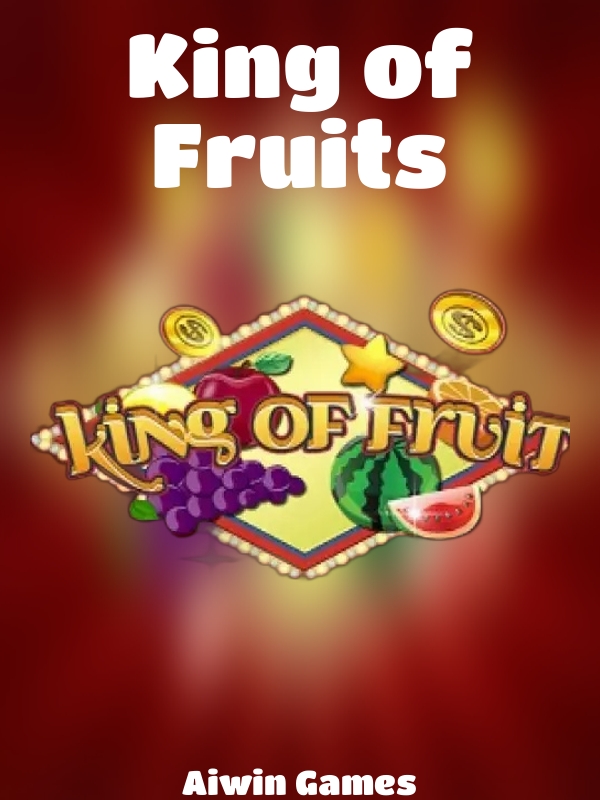 King of Fruits slot Aiwin Games