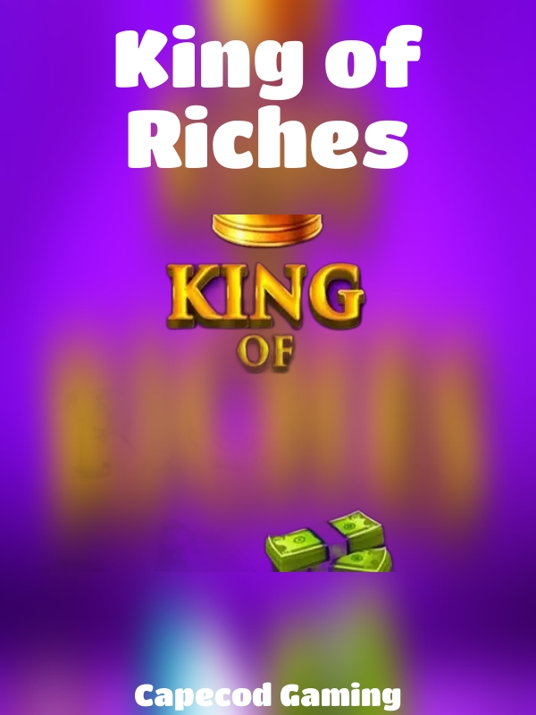 King of Riches slot Capecod Gaming