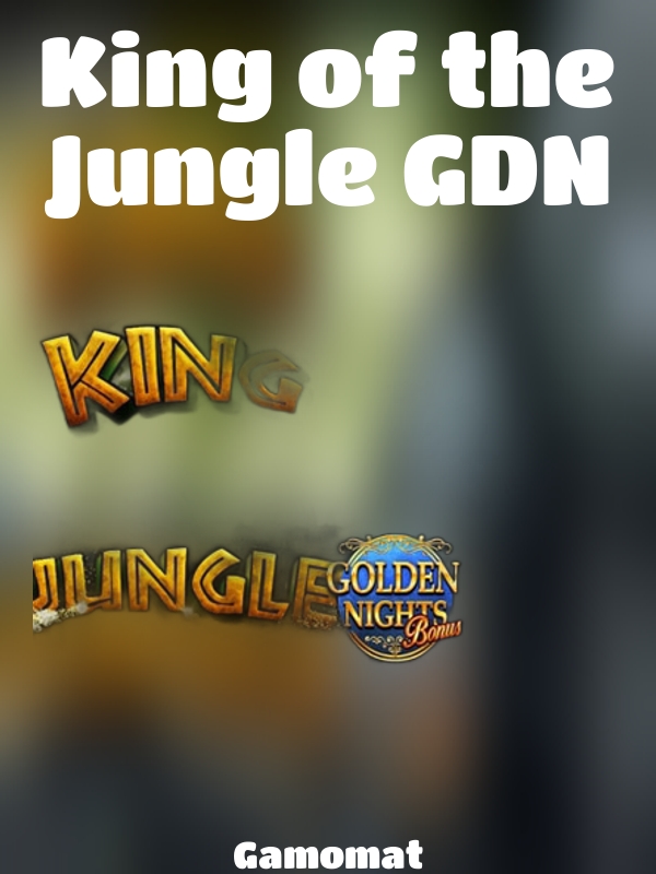 King of the Jungle GDN slot Gamomat