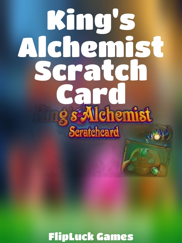 King's Alchemist Scratch Card slot FlipLuck Games