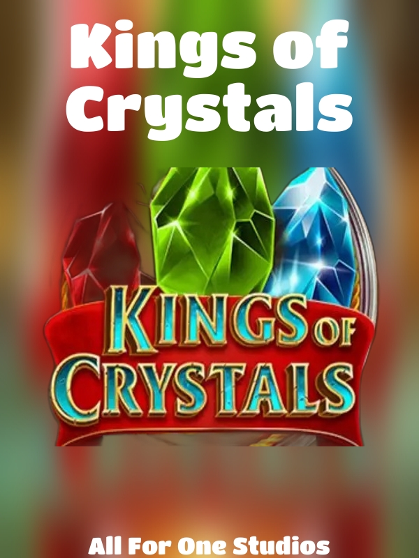 Kings of Crystals slot All For One Studios