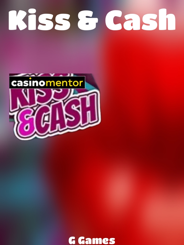 Kiss & Cash slot G Games