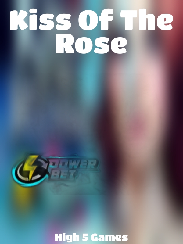 Kiss Of The Rose slot High 5 Games