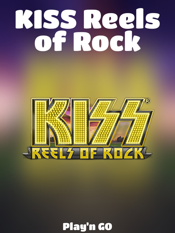 KISS Reels of Rock slot Play'n GO