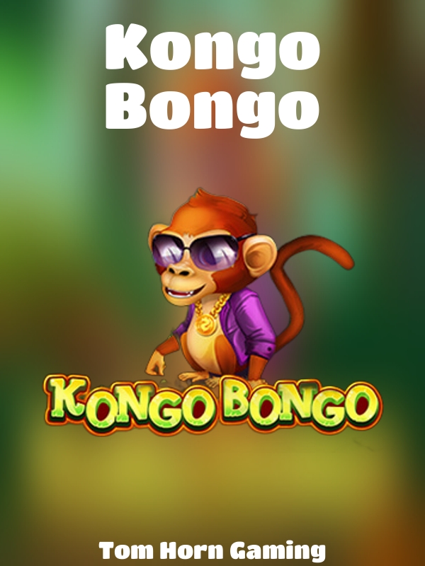 Kongo Bongo slot Tom Horn Gaming