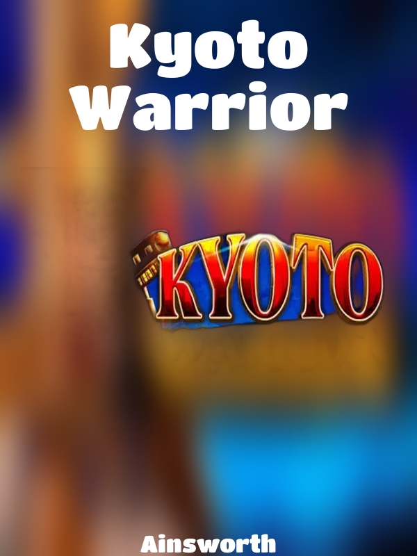 Kyoto Warrior slot Ainsworth