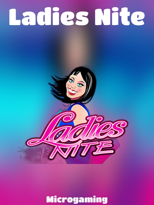 Ladies Nite slot Microgaming