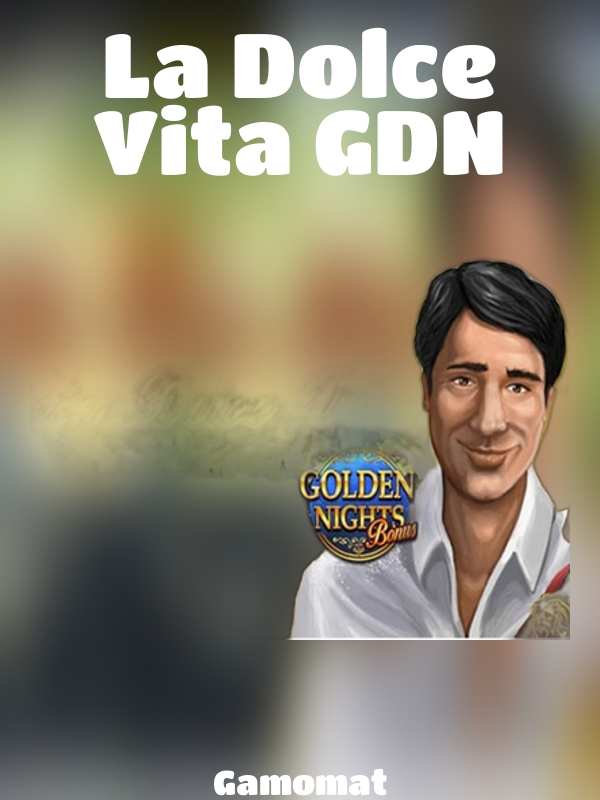 La Dolce Vita GDN slot Gamomat