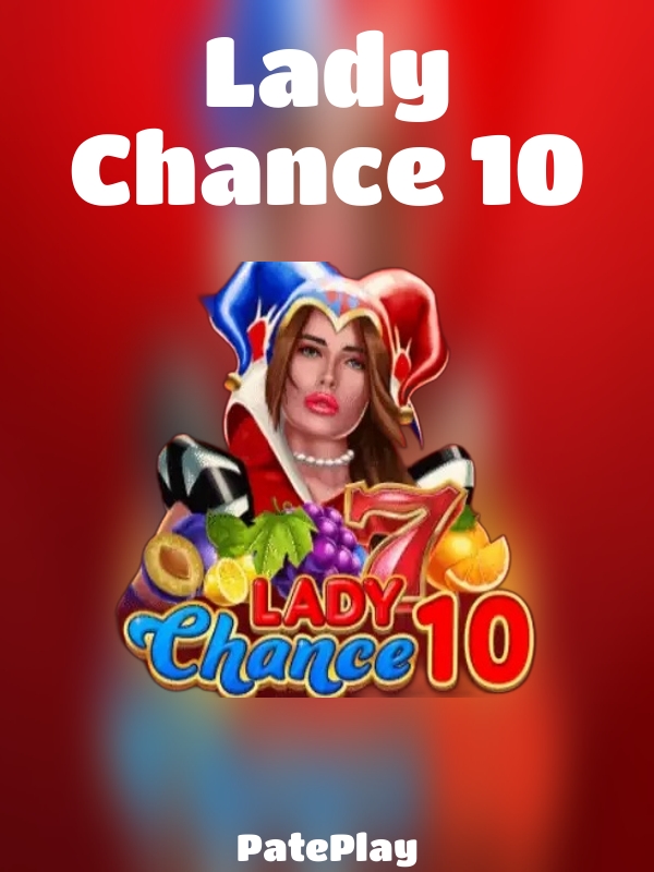 Lady Chance 10 slot PatePlay