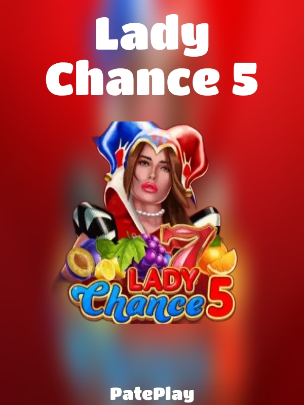 Lady Chance 5 slot PatePlay