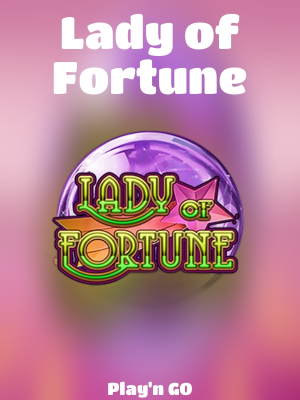 Lady of Fortune slot Play'n GO