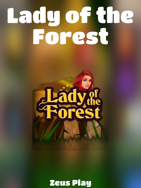 Lady of the Forest slot Zeus Play