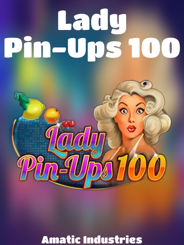 Lady Pin-Ups 100 slot Amatic Industries