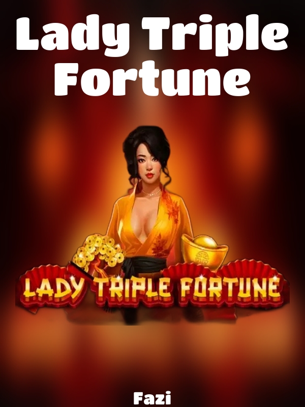 Lady Triple Fortune slot Fazi