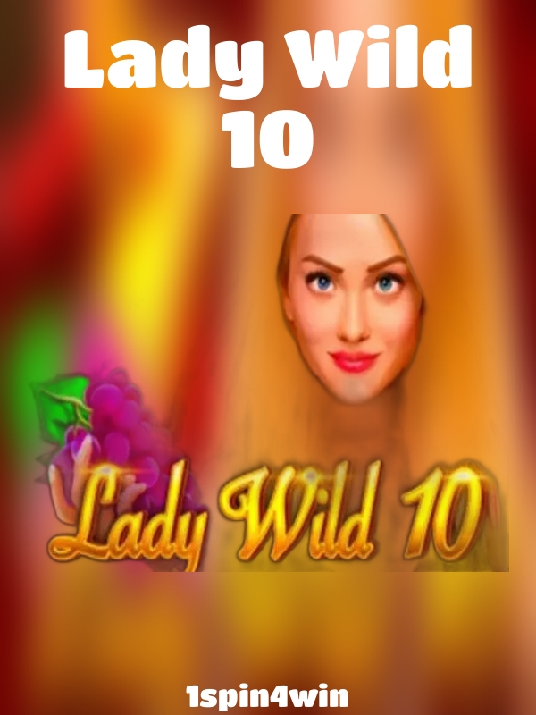 Lady Wild 10 slot 1spin4win