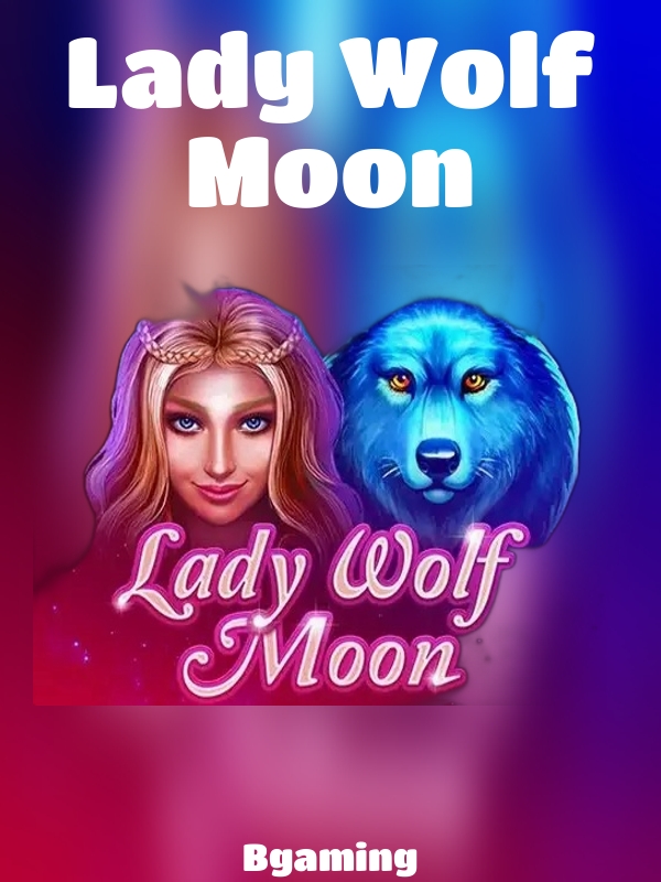 Lady Wolf Moon slot Bgaming