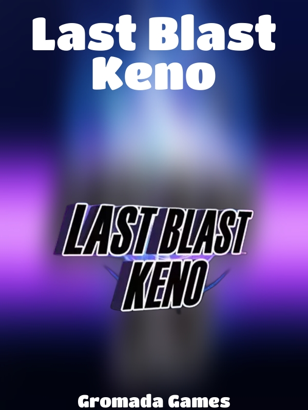 Last Blast Keno slot Gromada Games