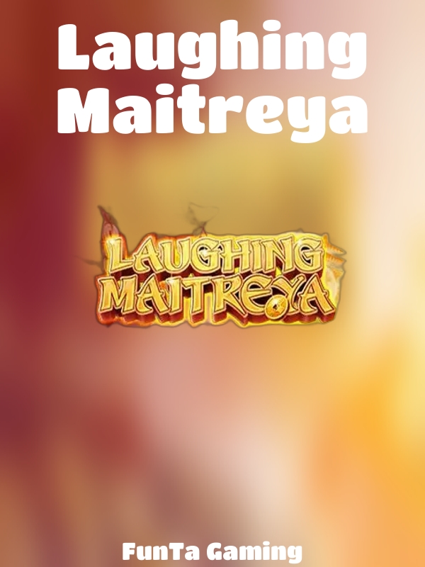 Laughing Maitreya slot FunTa Gaming