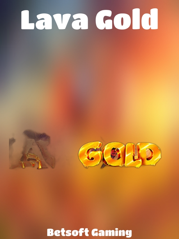 Lava Gold slot Betsoft Gaming