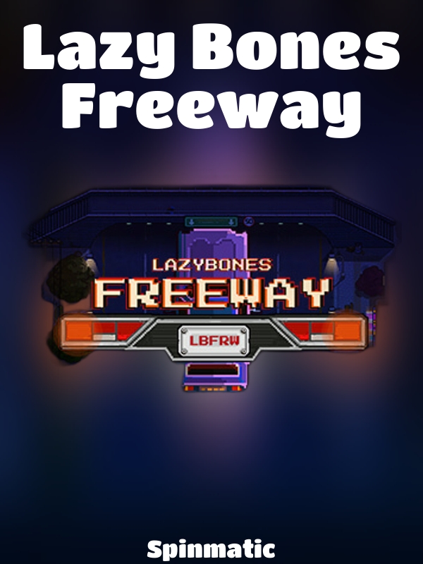 Lazy Bones Freeway slot Spinmatic