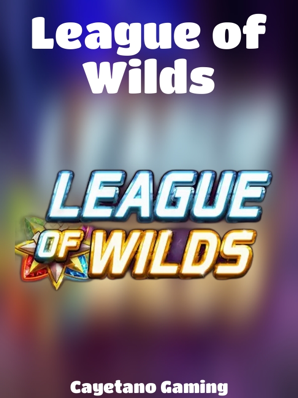 League of Wilds slot Cayetano Gaming