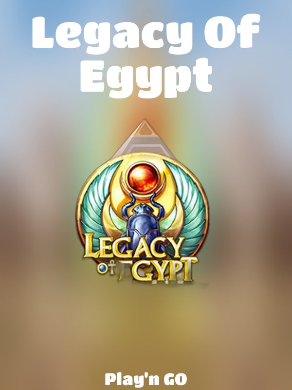 Legacy Of Egypt slot Play'n GO