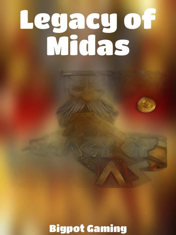 Legacy of Midas slot Bigpot Gaming